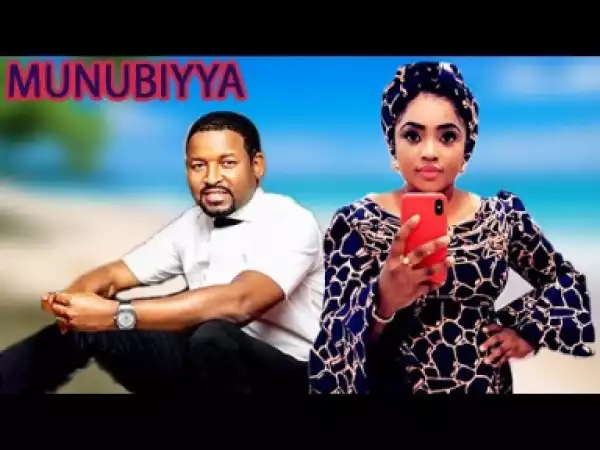 Munubiya Latest Hausa Movies|hausa Movies 2019